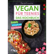 Vegan für Teenies – Das Kochbuch