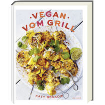 Vegan vom Grill, Katy Beskow