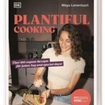 Plantiful Cooking, Maya Leinenbach