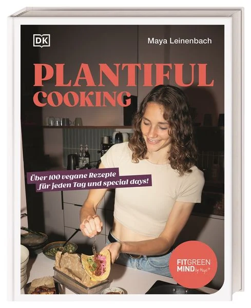 Plantiful Cooking, Maya Leinenbach